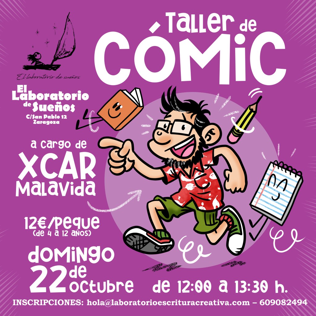 Taller de cómic de XCAR Malavida.
El domingo 22 de octubre a las 12:00 en El laboratorio de sueños (C/San Pablo 12, Zaragoza).