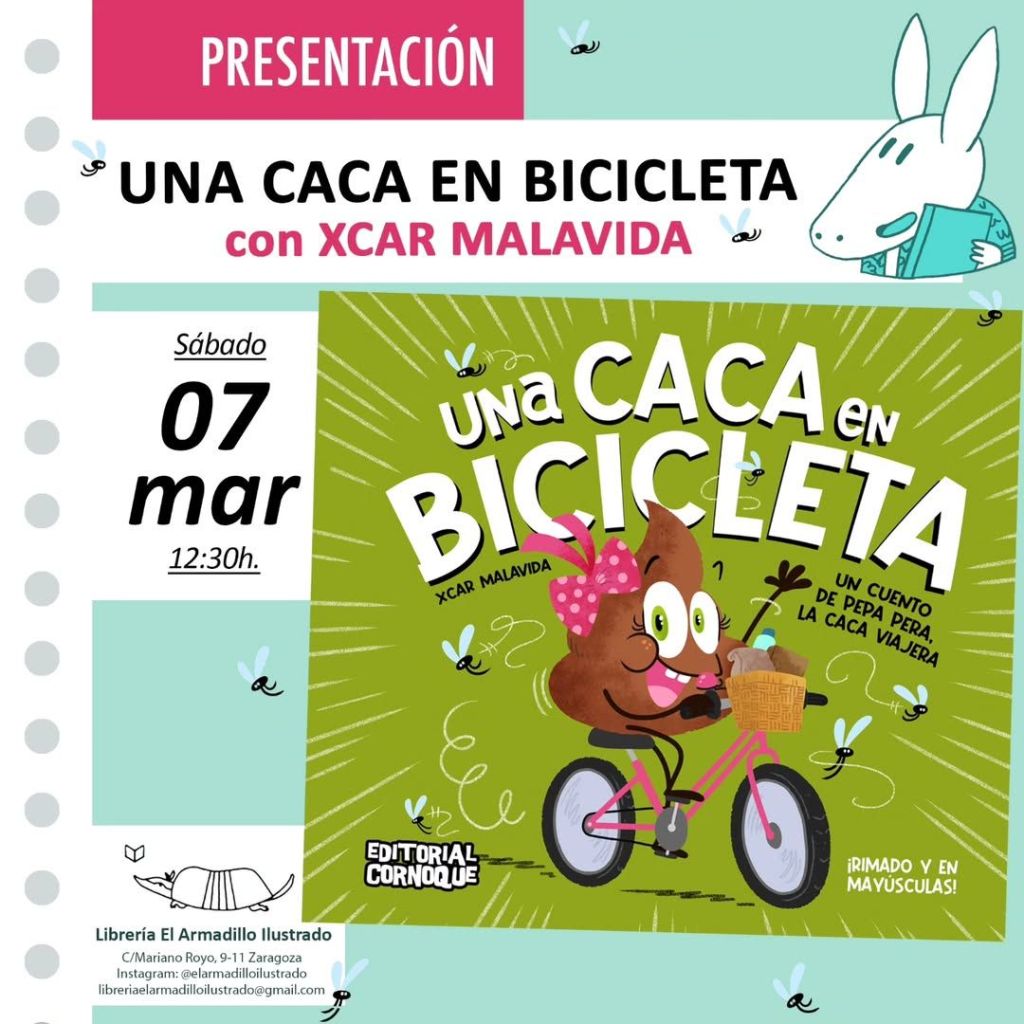 Presentación de "Una caca en bicicleta" en la librería El armadillo ilustrado de Zaragoza. El sábado 7 de marzo a las 12:30. Un libro de XCAR Malavida.
